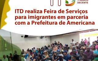 ITD realiza Feira de Serviços para imigrantes em parceria com a Prefeitura de Americana