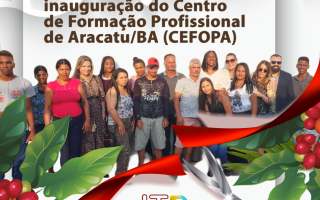 ITD participa de inauguração do Centro de Formação Profissional de Aracatu/BA (CEFOPA)
